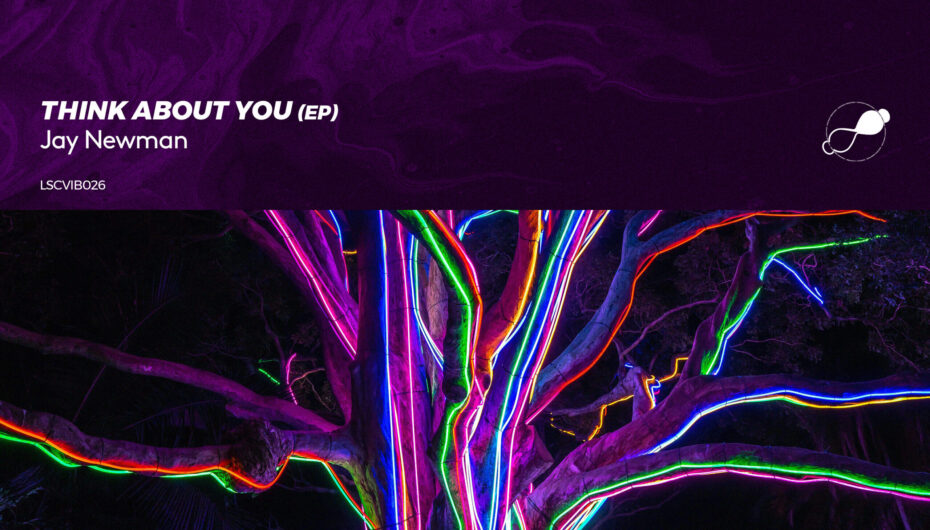 Must-Listen Release Alert: Jay Newman Unveils His New EP ‘Think About You’